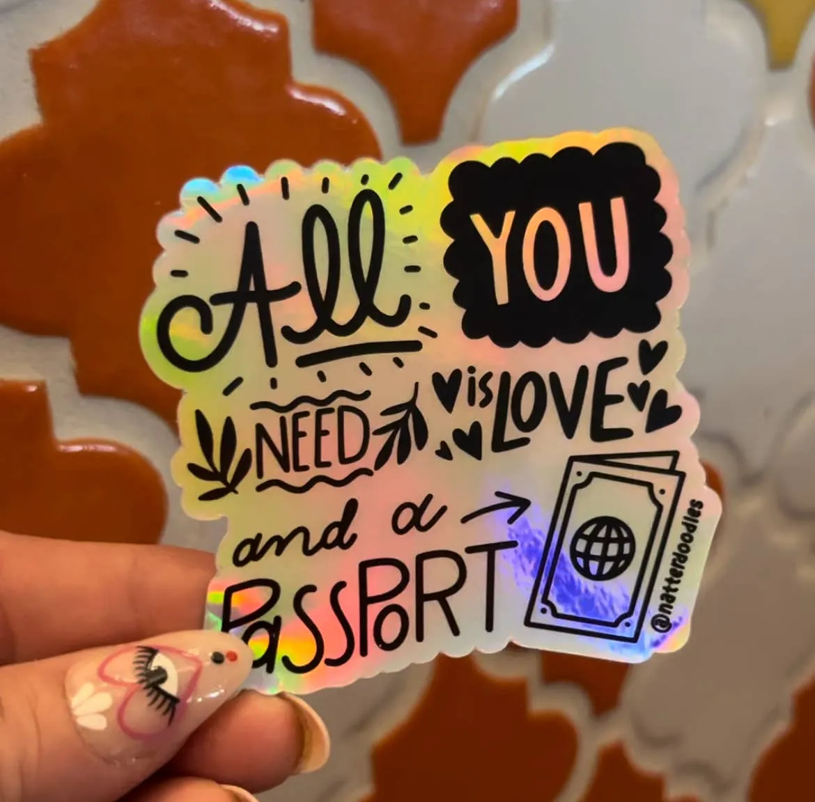 All You Need Is Love & a Passport Holographic Vinyl Sticker: Single