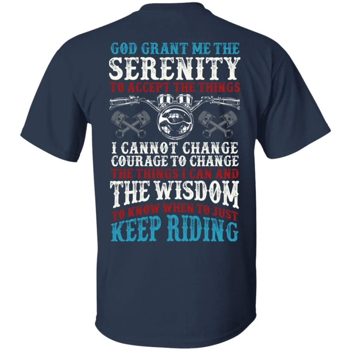 God Grant Me The Serenity Shirt