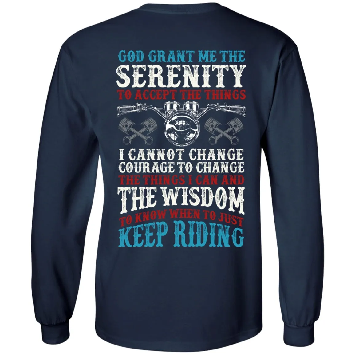 God Grant Me The Serenity Shirt