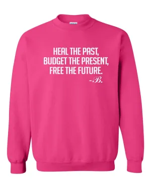 Heal the Past Sweatshirt