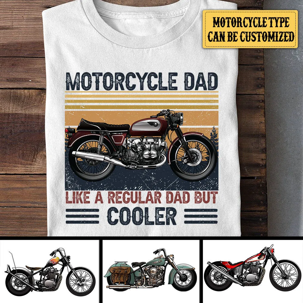 Personalized Motorcycle Dad Like A Regular Dad But Cooler Shirt