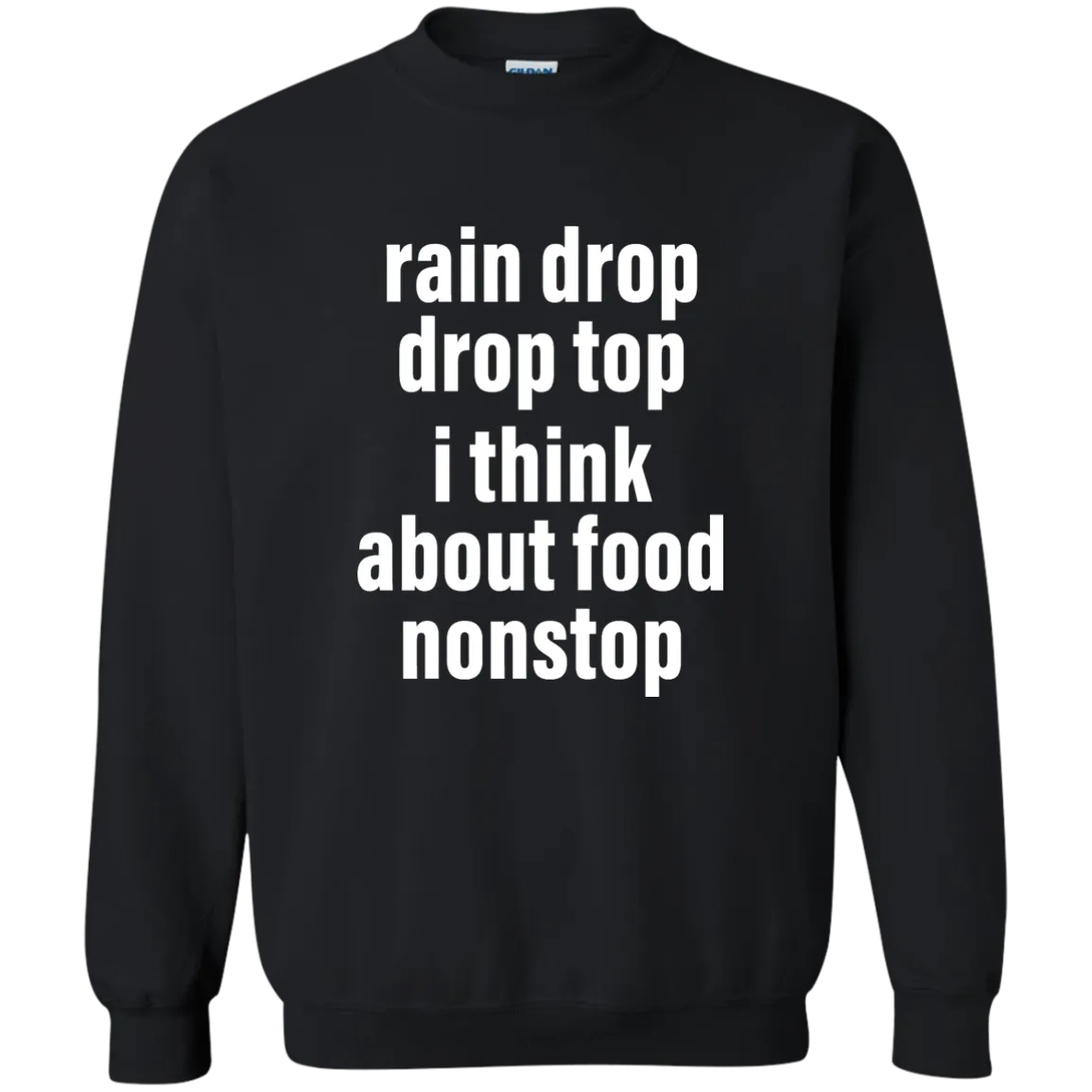 Rain drop drop top I think about food nonstop shirt