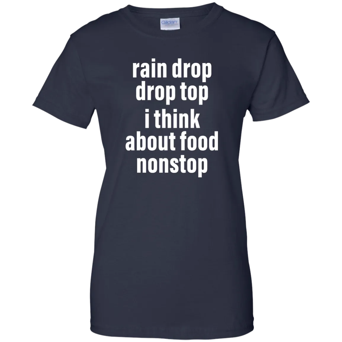 Rain drop drop top I think about food nonstop shirt